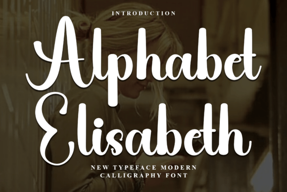 Alphabet Elisabeth: A Modern Script Font for Campaign Design